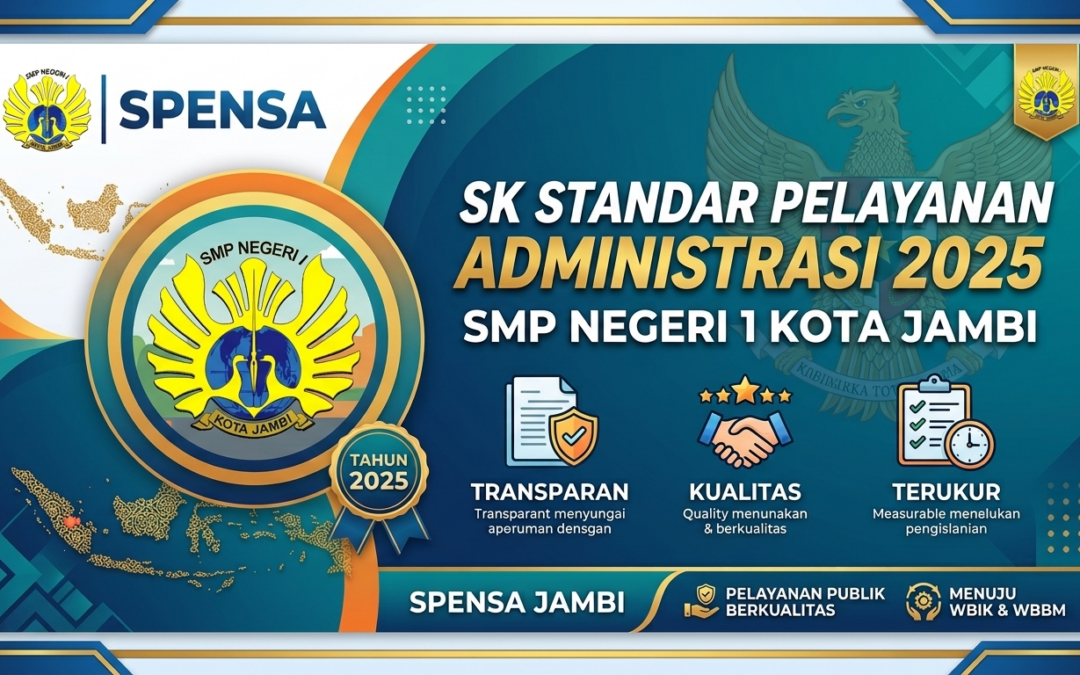 Tingkatkan Mutu dan Transparansi Publik, SMP Negeri 1 Kota Jambi Terbitkan SK Standar Pelayanan Administrasi Tahun 2025